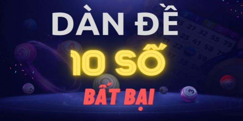 D&agrave;n đề 10 số c&oacute; ưu điểm g&igrave;?
