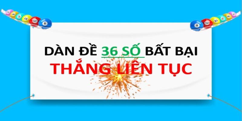 C&aacute;ch tạo d&agrave;n 36 số chuẩn