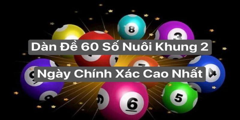 Điểm mạnh của d&agrave;n đề 60