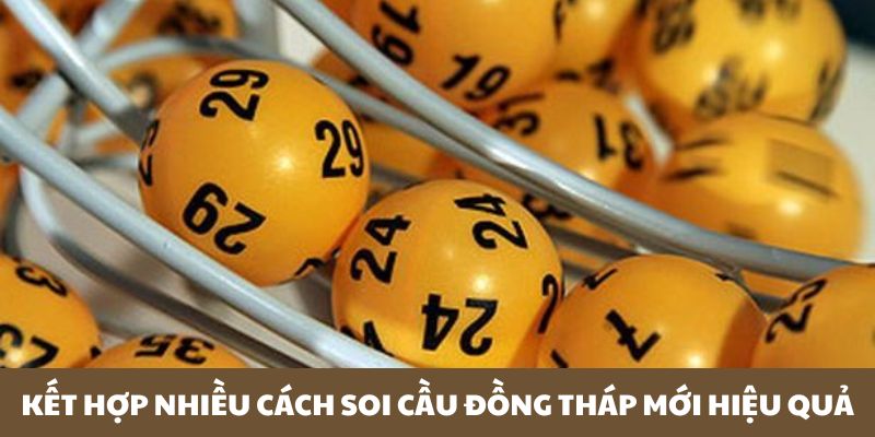Kết hợp nhiều phương ph&aacute;p soi cầu mới chơi hiệu quả