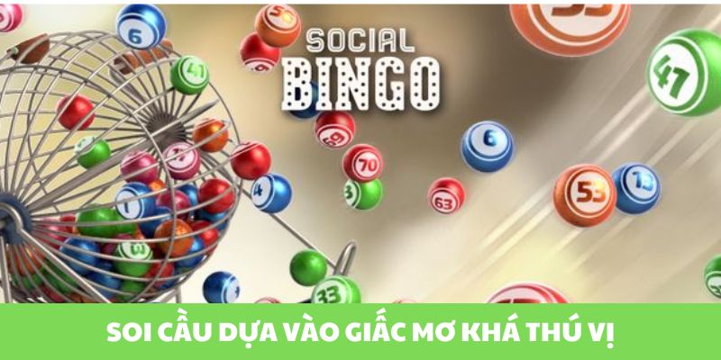 Soi cầu dựa v&agrave;o giấc mơ kh&aacute; th&uacute; vị